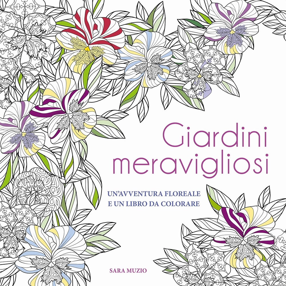9788854046962-Giardini meravigliosi. Un'avventura floreale e un libro da colorare.
