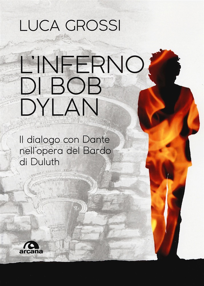 9788862315142-L'inferno di Bob Dylan. Il dialogo con Dante nell'opera del Bardo di Duluth.