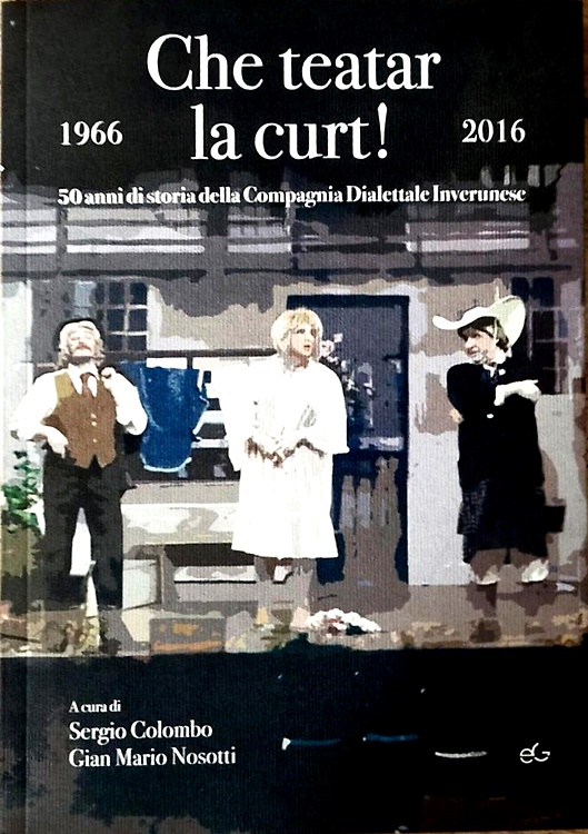 9791281110335-Che teatar la curt! 1966-2016. 50 anni di storia della Compagnia dialettale inve