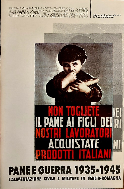 Pane e guerra 1935-1945. L'alimentazione civile e militare in Emilia-Romagna.