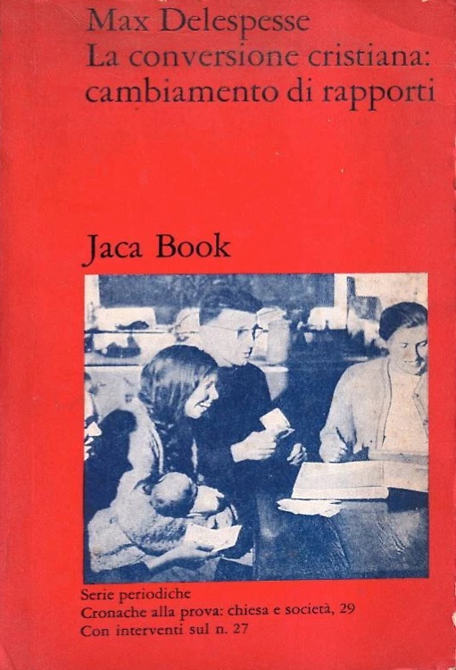La conversione cristiana: cambiamenti di rapporti.