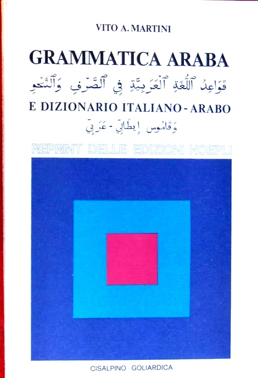 Grammatica araba e dizionario italiano-arabo.