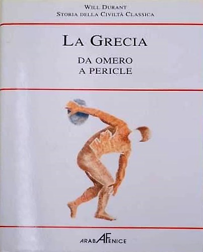 La Grecia. Da Omero a Pericle.
