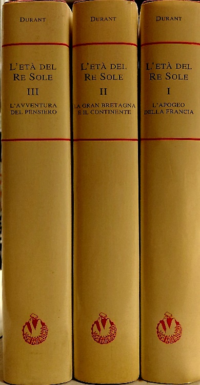 L'età del Re Sole. I:L'apogeo della Francia. II: La Gran Bretagna e il continent
