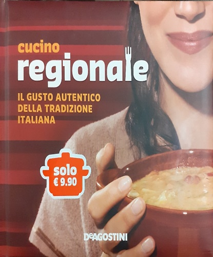 9788841839812-Cucino regionale. Il gusto autentico della tradizione italiana.