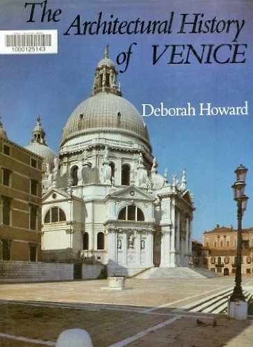 The Architectural History of Venice.