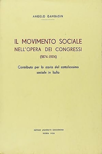 9788876520693-Il movimento sociale nell'opera dei Congressi (1874-1904).