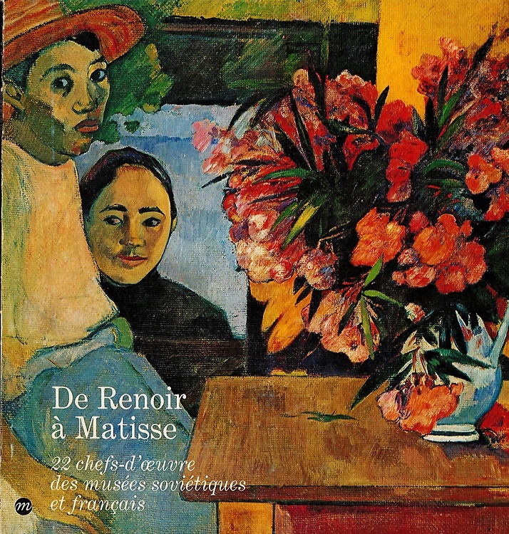 9782711800933-De Renoir à Matisse. 22 chefs-d'oeuvre des musées soviétiques et français.