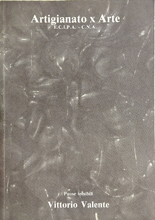 Pause temibili. Vittorio Valente.