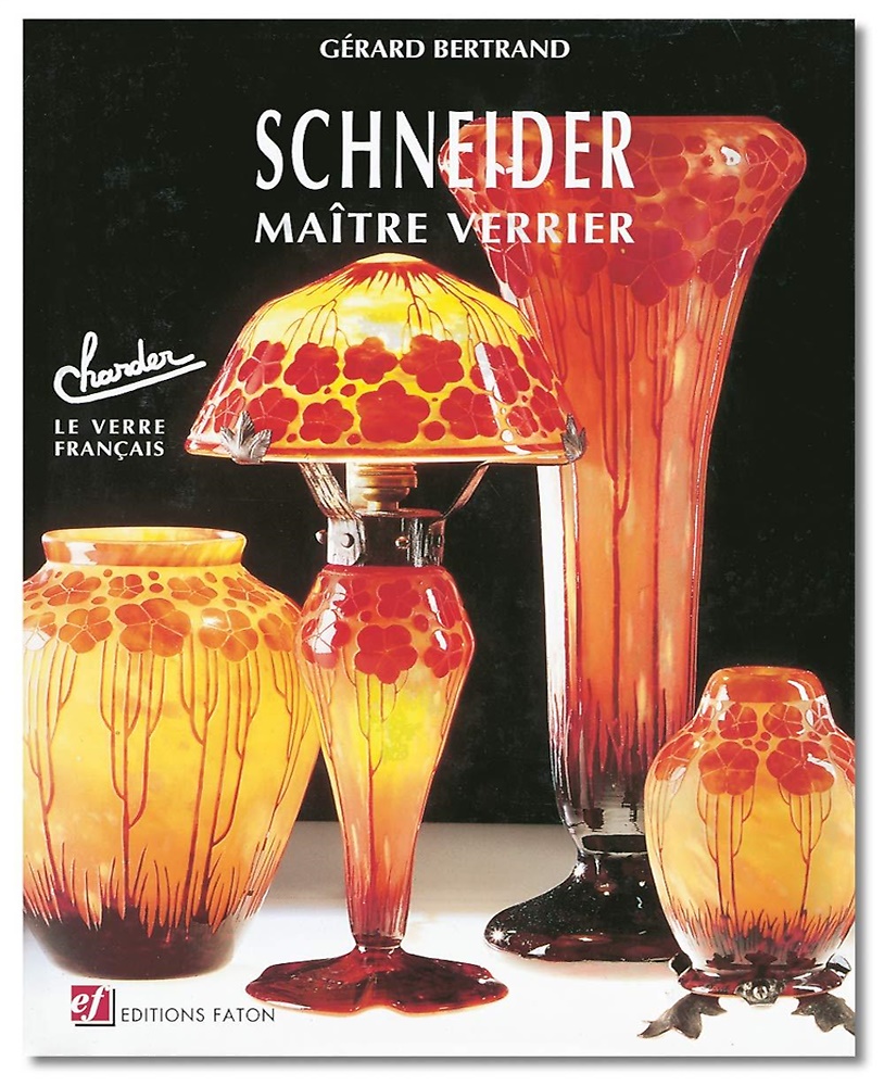 9782878440294-Schneider maître verrier: Charder, le verre français.