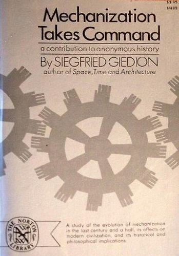 9780393004892-Mechanization Takes Command. A Contribution to Anonymous History.