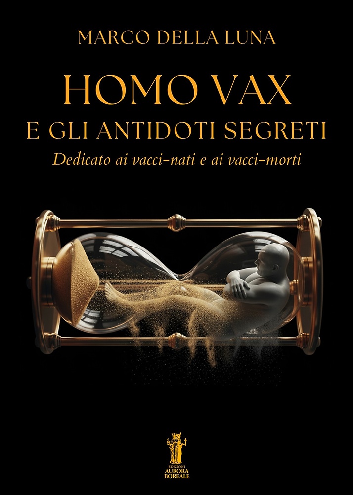 9791255049258-Homo Vax e gli antidoti segreti. Dedicato ai vacci-nati e ai vacci-morti.