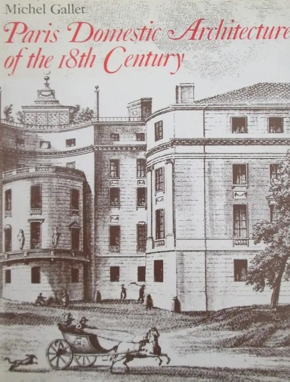 Paris Domestic Architecture of the 18th Century.