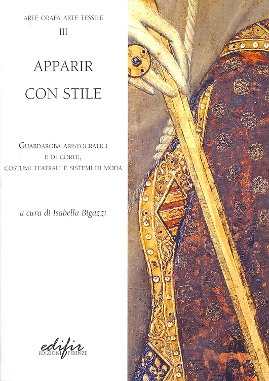 9788879702782-Apparire con Stile. Guardaroba aristocratici e di corte, costumi teatrali e sist