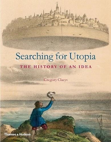 9780500251744-Searching for Utopia. The history of an idea.