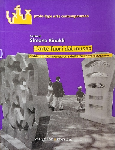 9788849247299-L'arte fuori dal museo: Problemi di conservazione dell' arte contemporanea.
