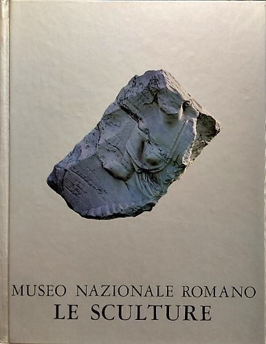 9788878130593-Museo Nazionale Romano. Sculture. Vol. 1/3: Giardino del chiostro.