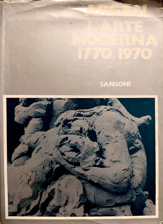 L'Arte Moderna (1770-1970).
