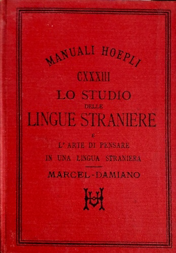 Lo studio delle lingue straniere e l'arte di pensare in una lingua straniera.