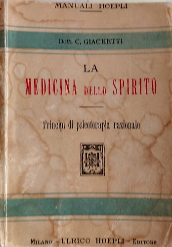 La Medicina dello spirito. Principi di psicoterapia razionale.