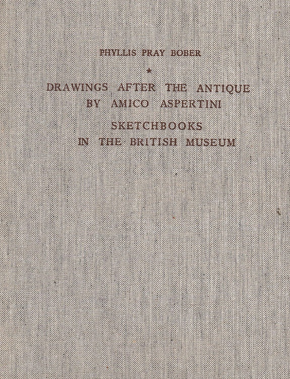 Drawings after the Antique by Amico Aspertini. Sketchbooks in the British Museum