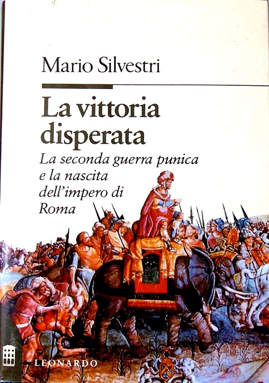 9788835501718-La vittoria disperata. La seconda guerra punica e la nascita dell'impero di Roma