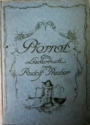 Pierrot. Ein Liederbuch.