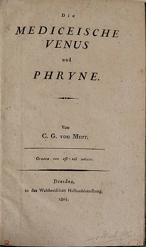 Die Mediceische Venus und Phryne.