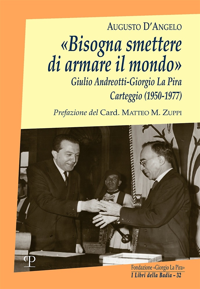 9788859623724-«Bisogna smettere di armare il mondo». Giulio Andreotti-Giorgio La Pira. Cartegg
