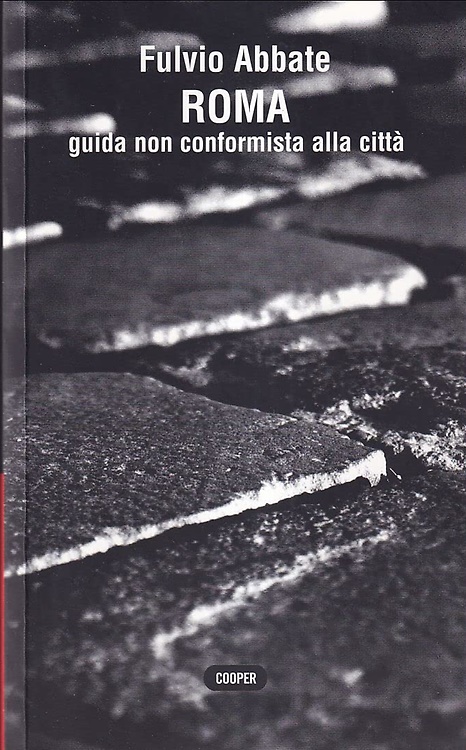 9788873940623-Roma. Guida non conformista alla città.