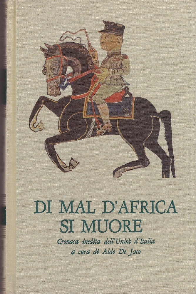 Di mal d'Africa si muore. Cronaca inedita dell'Unità d'Italia.