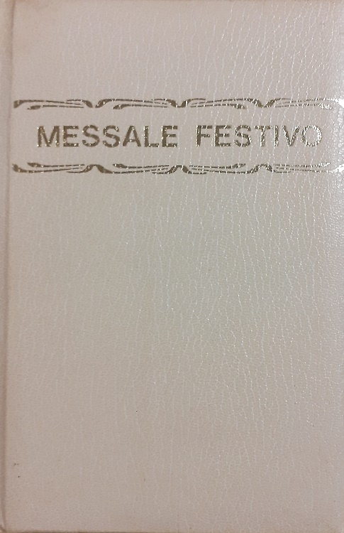 Messale festivo per le Domeniche e le feste.