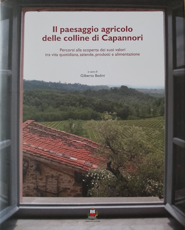 9788896527085-Il paesaggio agricolo delle colline di Capannori. Percorsi alla scoperta dei suo