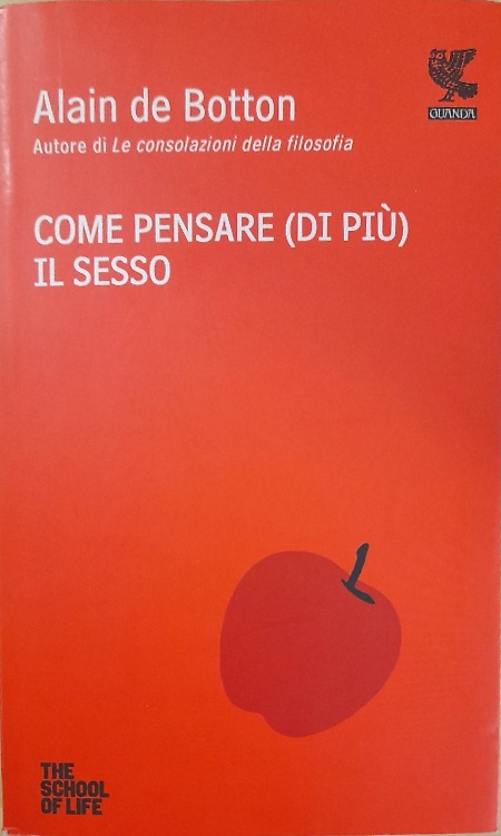 9788823500938-Come pensare (di più) il sesso. The school of life.