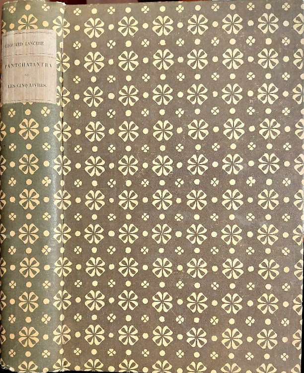 Pantchatantra ou les cinq livres, recueil d'apologues et de contes.
