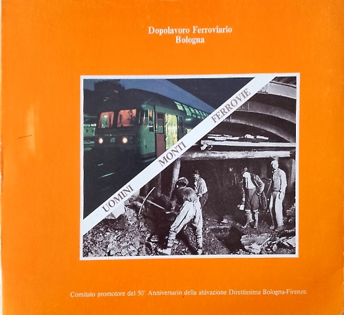 Uomini monti ferrovie.