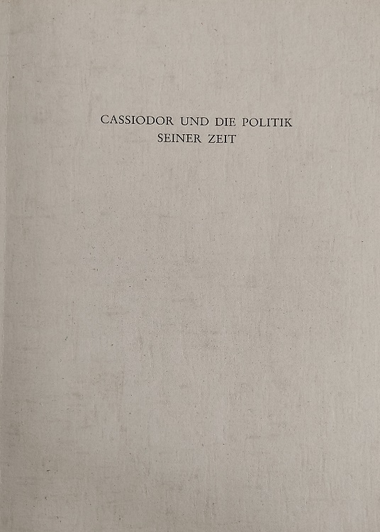 Cassiodor und die politik seiner Zeit.