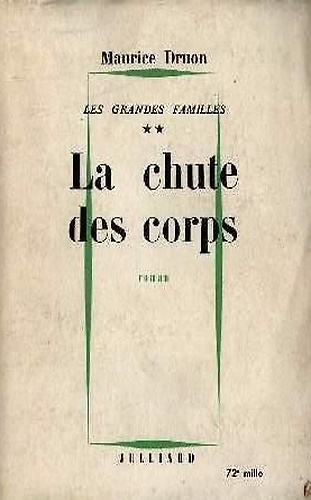 Les grandes familles, Tome II: La chute des corps. Roman.