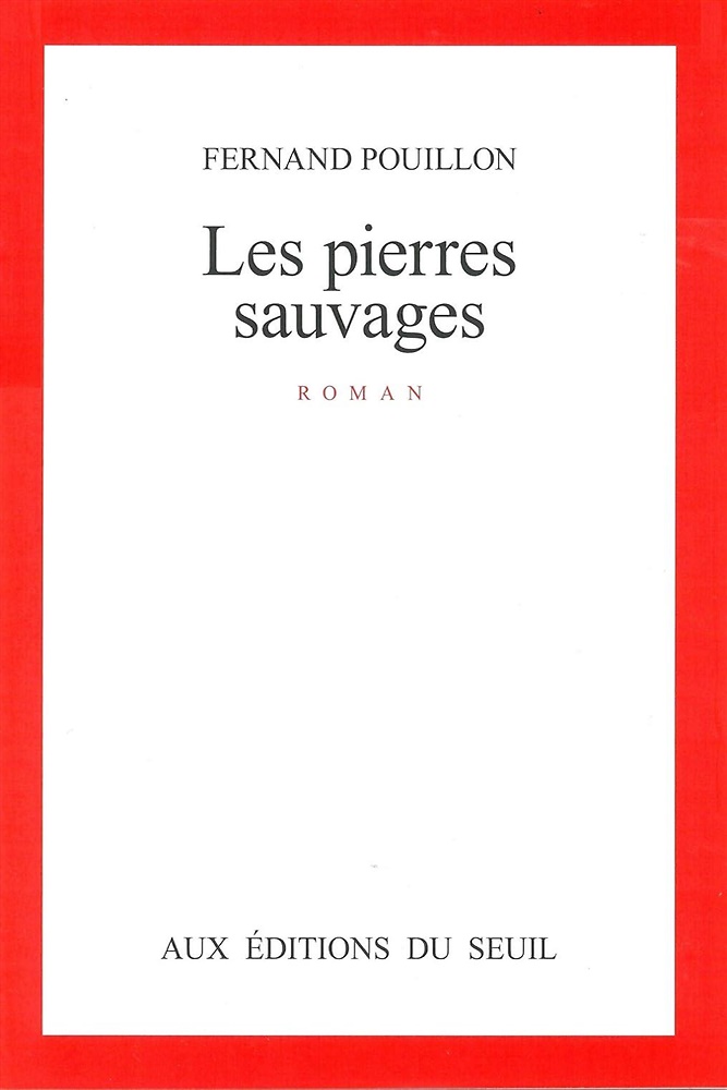 Les pierres Sauvages. Roman.