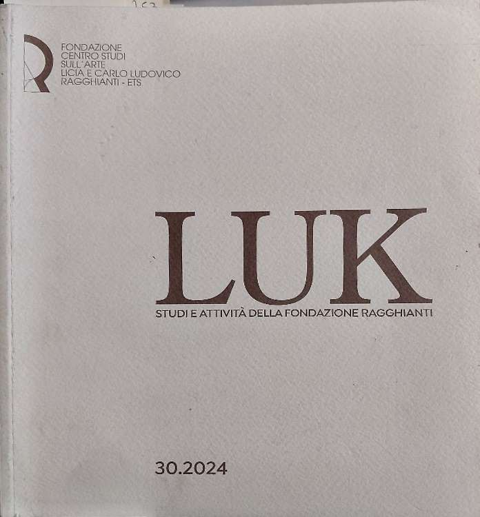 9771824187000-LUK. Nuova Serie. Studi e Attività della Fondazione Ragghianti.  2024. Vol 30.