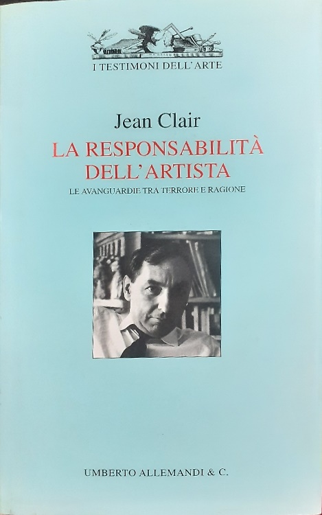 9788842208006-La responsabilità dell'artista. Le avanguardie tra terrore e ragione.