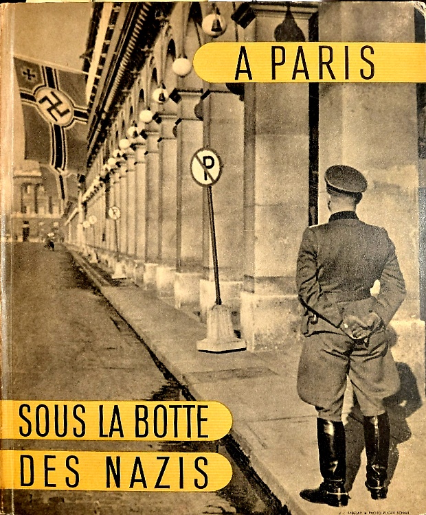 Paris sous la botte des Nazis.