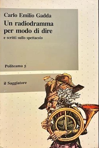 Un radiodramma per modo di dire e scritti sullo spettacolo.