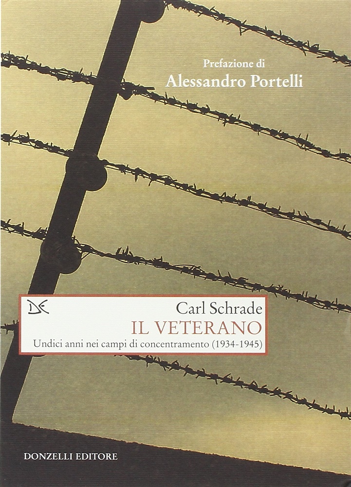 9788860366580-Il veterano. Undici anni nei campi di concentramento (1934-1945).