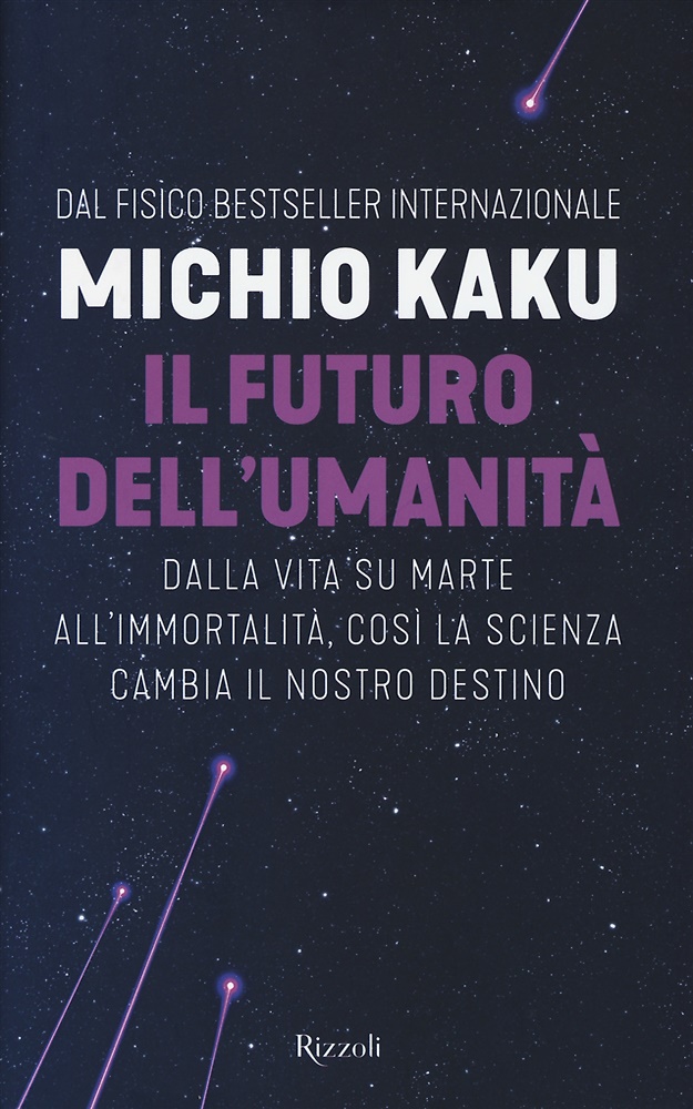 9788817098205-Il futuro dell'umanità. Dalla vita su Marte all'immortalità, così la scienza cam