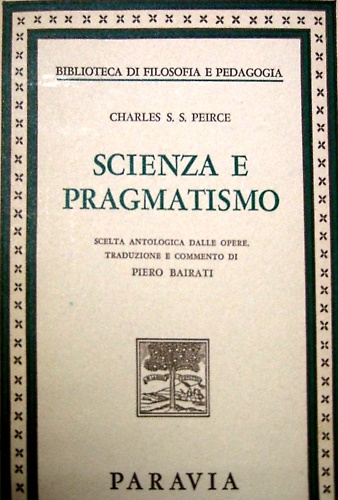 Scienza e pragmatismo.