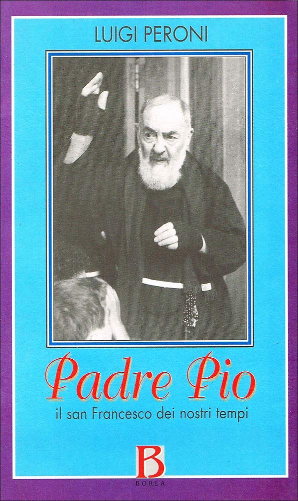 9788826312699-Padre Pio. Il san Francesco dei nostri tempi.