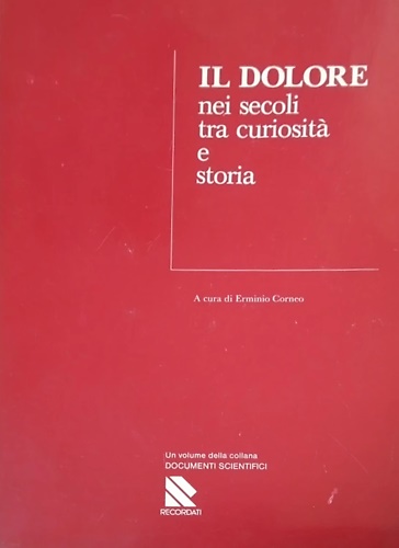 Il dolore nei secoli tra curiosità e storia.