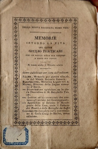 Memorie intorno la vita del Conte Giulio Perticari. Con un saggio delle sue lett