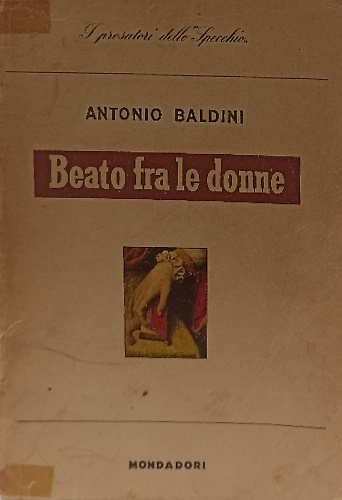 Beato fra le donne.